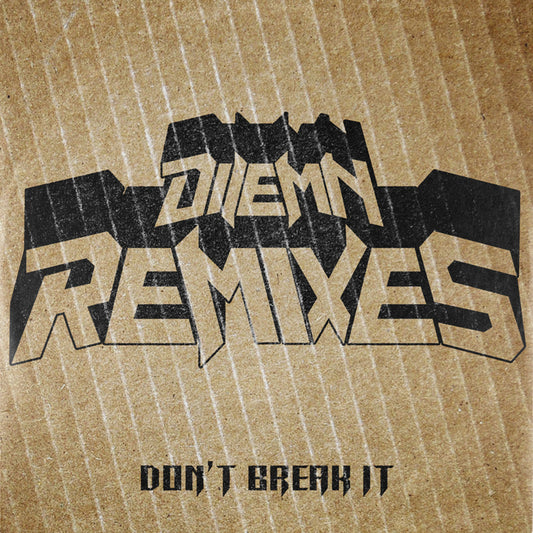 Dilemn - Don't Break It (Remixes)